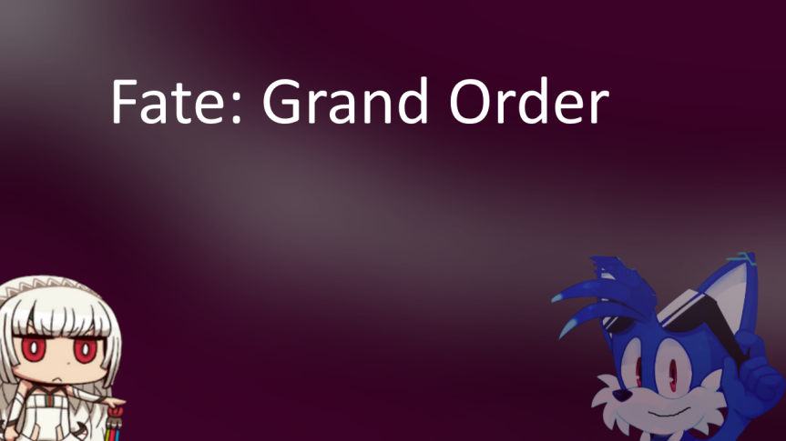 Fate: Grand Order thoughts